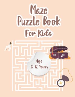 Front cover_Maze Puzzle Book For Kids Age 8-12 Years