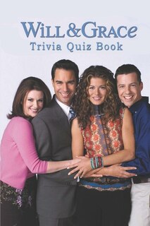 Will & Grace: Trivia Quiz Book