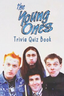 The Young Ones: Trivia Quiz Book