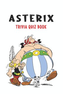 Asterix: Trivia Quiz Book