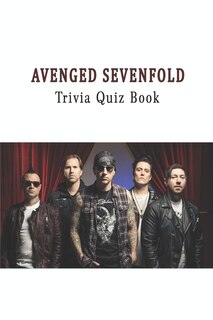 Avenged Sevenfold: Trivia Quiz Book