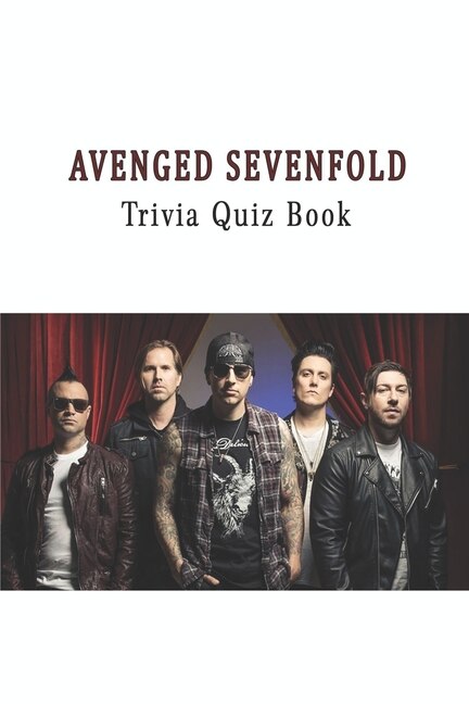 Avenged Sevenfold: Trivia Quiz Book