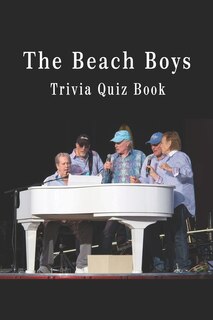 The Beach Boys: Trivia Quiz Book