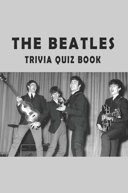 The Beatles: Trivia Quiz Book