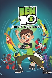 Ben 10: Trivia Quiz Book