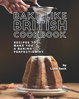 Front cover_Bake Like British Cookbook