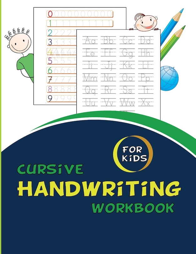 Cursive Handwriting Workbook For Kids: Cursive for beginners workbook. Cursive letter tracing book. Cursive writing practice book to learn writing in cursive (Beginning Cursive Handwriting Workbooks)