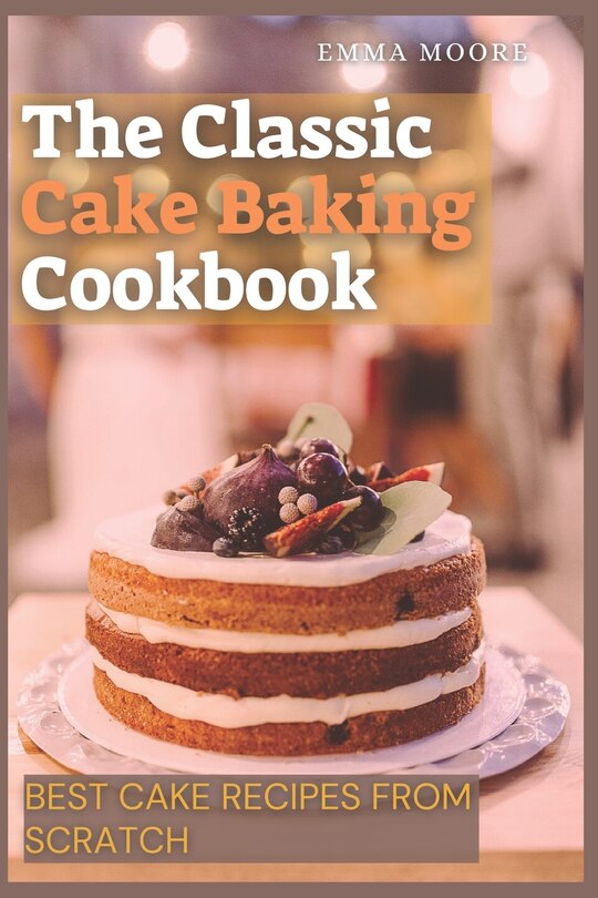 Couverture_The Classic Cake Baking Cookbook