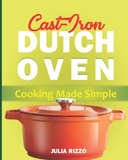 Front cover_Cast Iron Dutch Oven Cooking Made Simple
