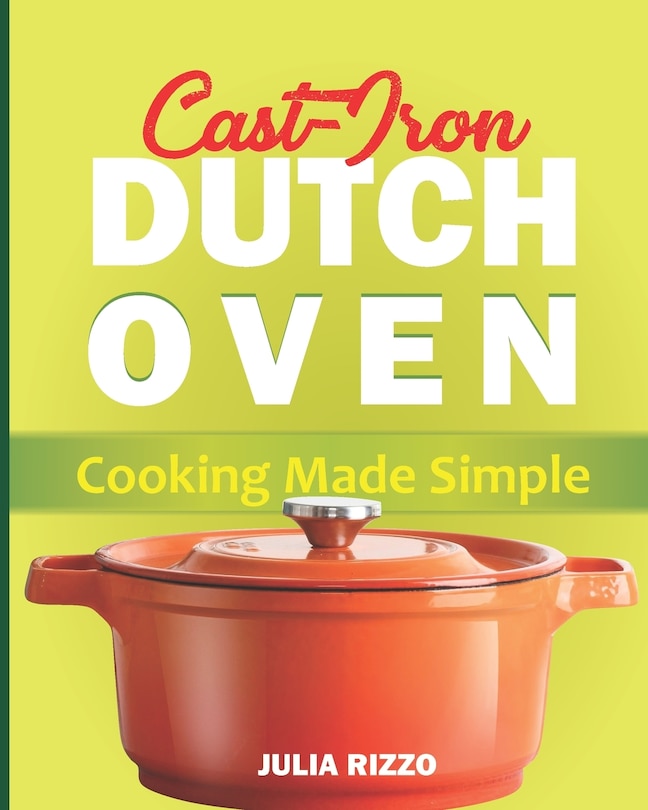 Front cover_Cast Iron Dutch Oven Cooking Made Simple