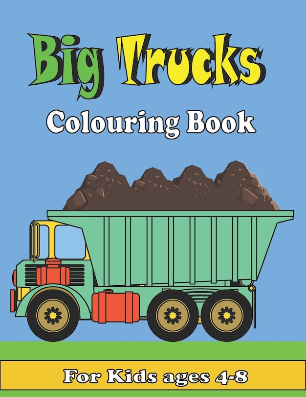 Couverture_Big Trucks Colouring Book For kids ages 4-8