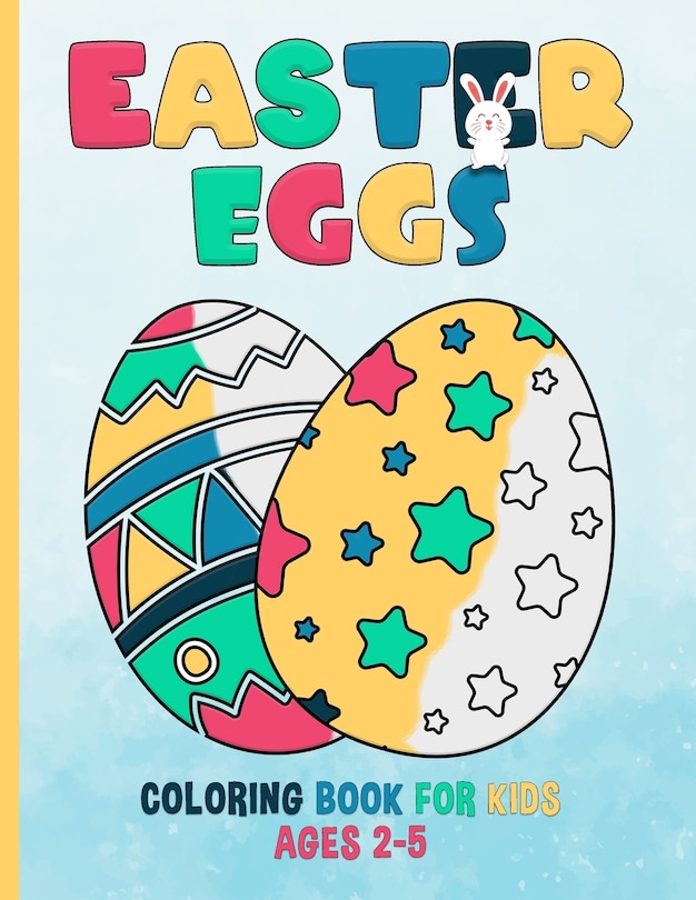 Front cover_Easter Eggs Coloring Book For Kids Ages 2-5