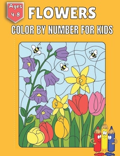 Flowers Color By Number For kids Ages 4-8: Coloring with numeric worksheets, color by numbers for Kids (Activity Book for Kids)