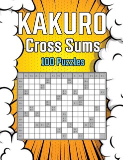 Couverture_kakuro Cross Sums 100 Puzzles