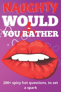 Front cover_Naughty Would You Rather Book