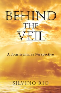 Behind the Veil: A Journeyman's Perspective