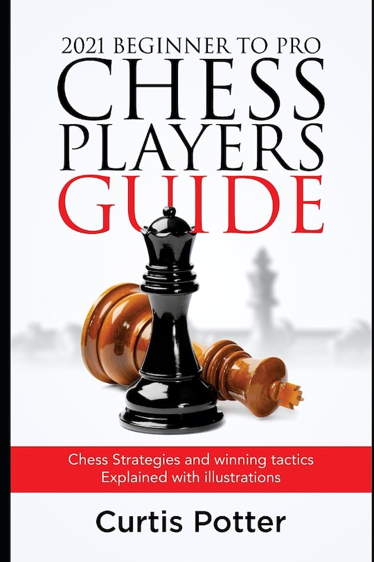 Front cover_2021 Beginner to Pro Chess Players Guide