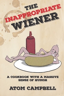Front cover_The Inappropriate Weiner