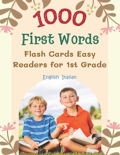 Front cover_1000 First Words Flash Cards Easy Readers for 1st Grade English Italian