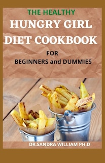 Couverture_THE HEALTHY HUNGRY GIRL DIET COOKBOOK FOR BEGINNERS and DUMMIES
