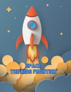 Front cover_Space the Kids Frontier