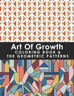 Couverture_Art Of Growth Coloring Book & The Geometric Patterns