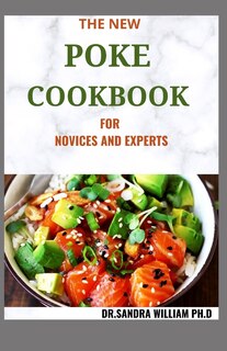 Couverture_The New Poke Cookbook for Novices and Experts