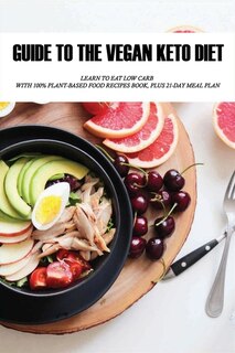 Front cover_Guide To The Vegan Keto Diet
