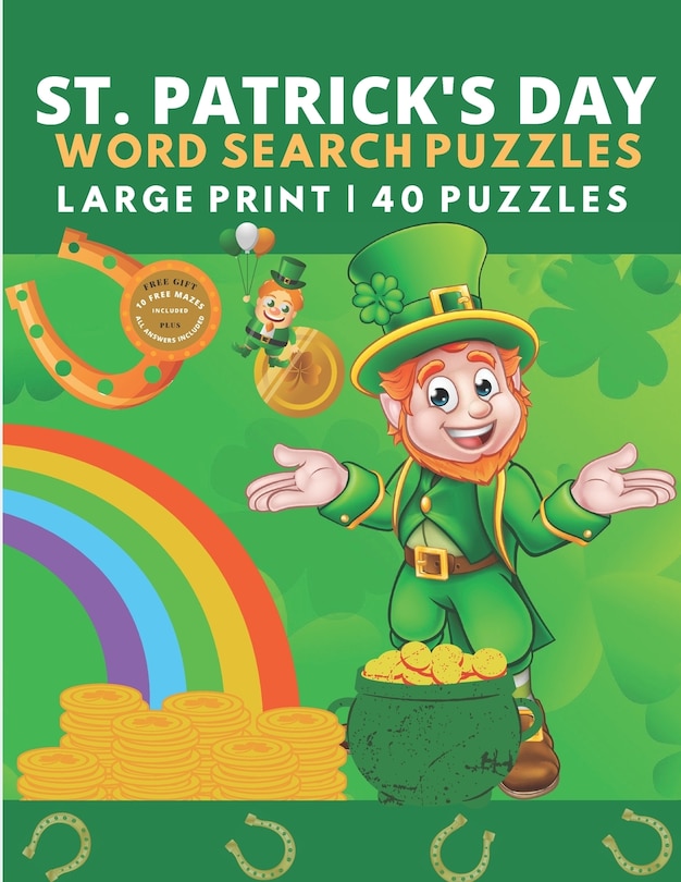 St Patrick's Day Word Search Puzzles: 40 Fun St. Paddy's Day Word Search Puzzles for Adults & Kids, Large Print Saint Patrick's Puzzle Book. Perfect St. Patricks Day Gift.