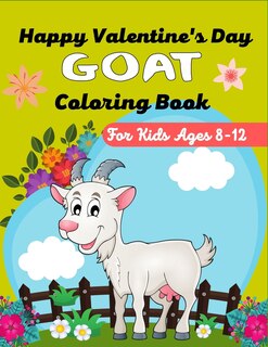 Front cover_Happy Valentine's Day GOAT Coloring Book For Kids Ages 8-12