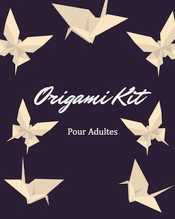 Couverture_Origami Kit Pour Adultes