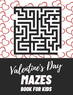 Front cover_Valentine's Day Mazes Book For Kids