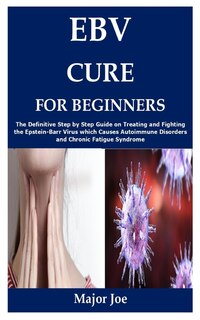 Front cover_Ebv Cure for Beginners