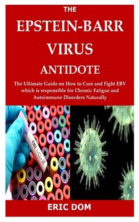 Front cover_The Epstein-Barr Virus Antidote