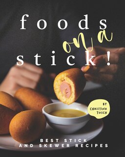 Front cover_Foods on a Stick!