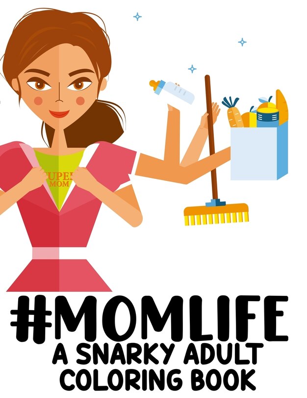 Front cover_#Momlife A Snarky Adult Coloring Book
