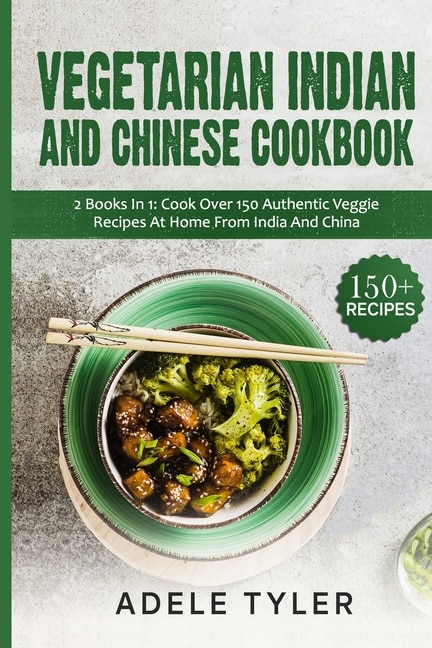 Front cover_Vegetarian Indian And Chinese Cookbook