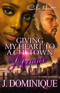 Front cover_Giving My Heart To A Chi-Town Menace