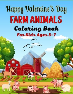 Couverture_Happy Valentine's Day FARM ANIMALS Coloring Book For Kids Ages 5-7