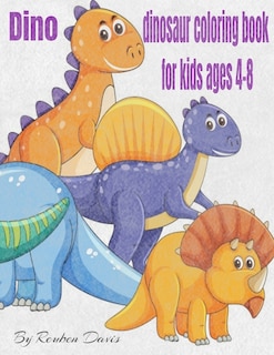 Front cover_Dino Dinosaur Coloring Book For Kids Ages 4-8