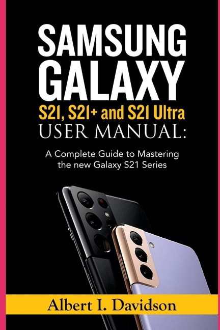 Front cover_SAMSUNG GALAXY S21, S21+ and S21 Ultra USER MANUAL