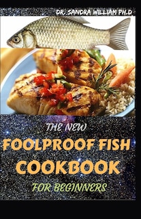 Front cover_The New Foolproof Fish Cookbook for Beginners