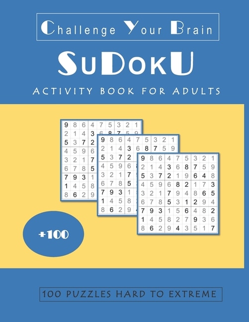 Sudoku: Activity Book for Adults - 100 Puzzles Hard to Extreme