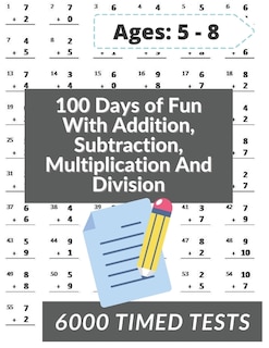 Front cover_100 Days of Fun With Addition, Subtraction, Multiplication and Division