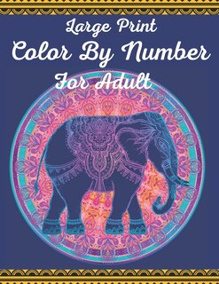 Front cover_Large Print Color By Number For Adult