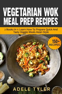 Front cover_Vegetarian Wok Meal Prep Recipes