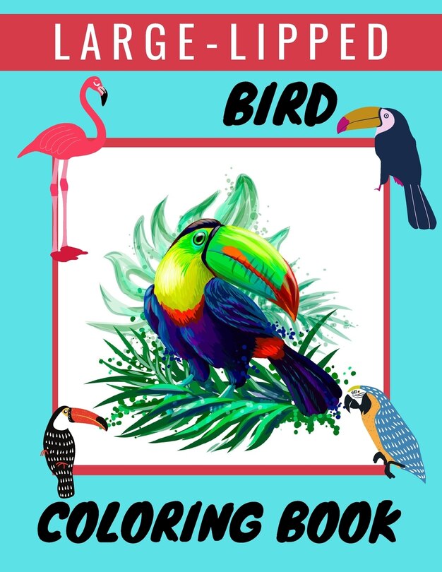 Front cover_Large-Lipped Bird Coloring Book
