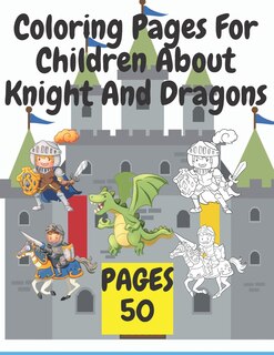 Front cover_Coloring Pages For Children About Knight And Dragons
