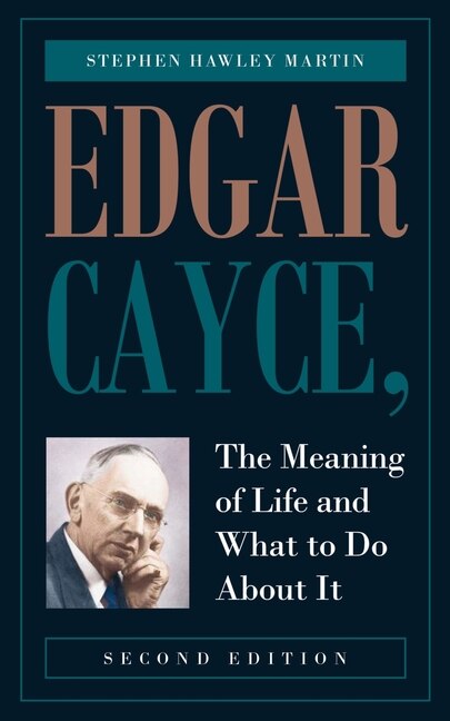 Couverture_Edgar Cayce, The Meaning of Life and What to Do About It