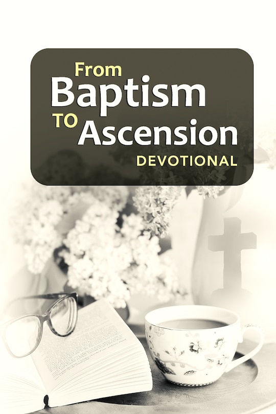 Front cover_From Baptism to Ascension Devotional